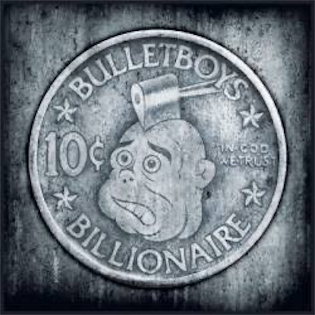 BulletBoys【10¢ Billionaire】新品レコード
