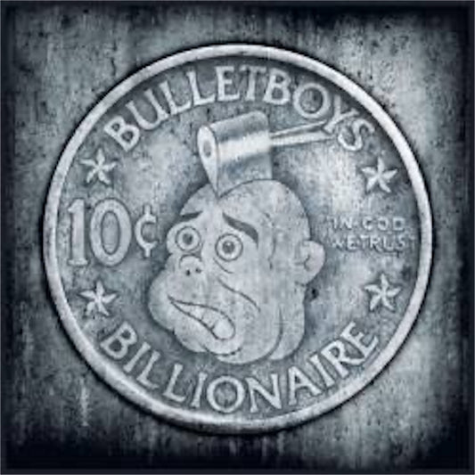 BulletBoys【10¢ Billionaire】新品レコード
