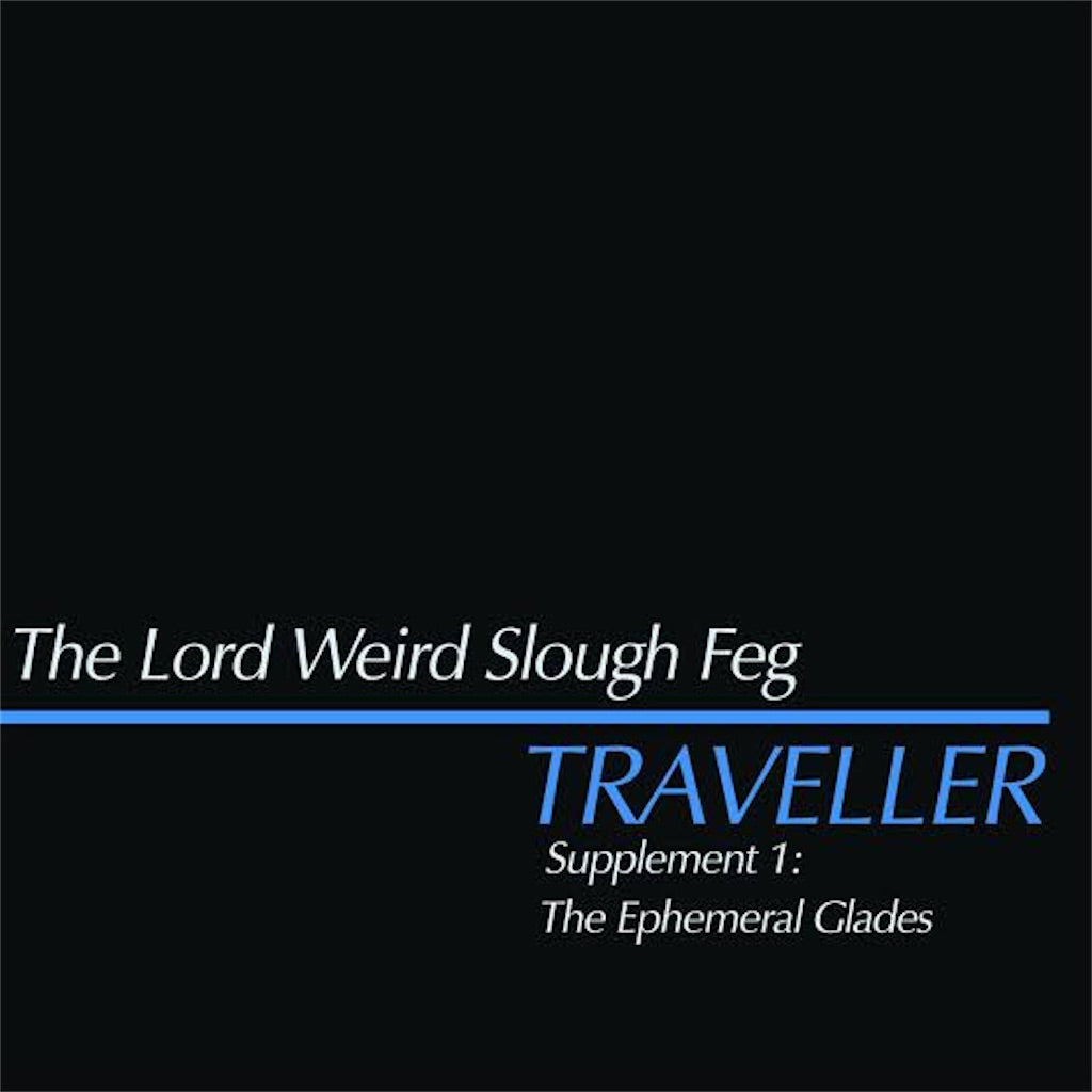 The Lord Weird Slough Feg【Traveller Supplement 1: The Ephemeral Glades】新品レコード