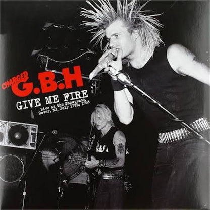 G.B.H.【Give Me Fire: Live At The Showplace, Dover, NJ. July 17th, 1983】中古レコード