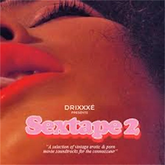 Drixxxé【Sextape (A Selection Of Vintage Erotic & Porn Movie Soundtracks For The Connoisseur】新品レコード
