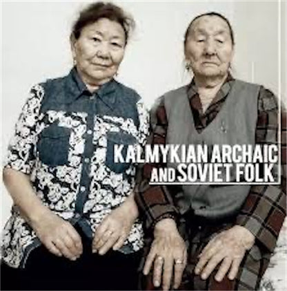 【KALMYKIAN ARCHAIC AND SOVIET FOLK】中古レコード